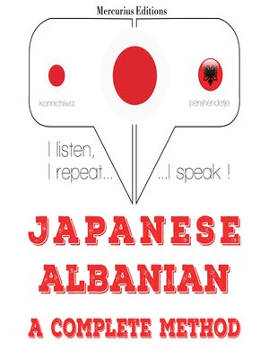 cover image of Japanese-Albanian: a complete method